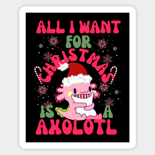 All I want for Christmas is Axolotl-Funny Christmas Sticker